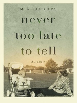 cover image of Never Too Late to Tell